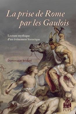 La prise de Rome par les Gaulois La prise de Rome par les Gaulois